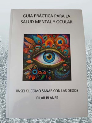 Guia-Practica-para-la-Salud-Mental-y-Ocular-Libros-Pilar-Blanes-Jinsei-Ki